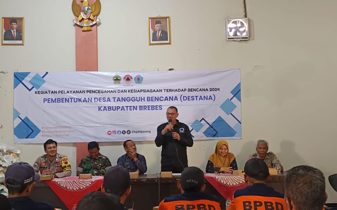Pembentukan Desa Tangguh Bencana (Destana) Desa Taraban Kabupaten Brebes